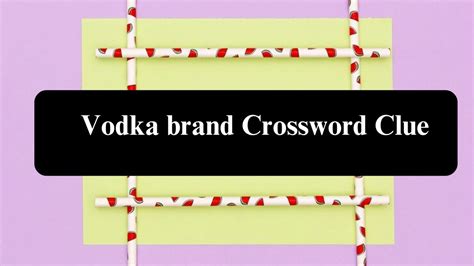 vodka brand crossword|vodka brand crossword puzzle.